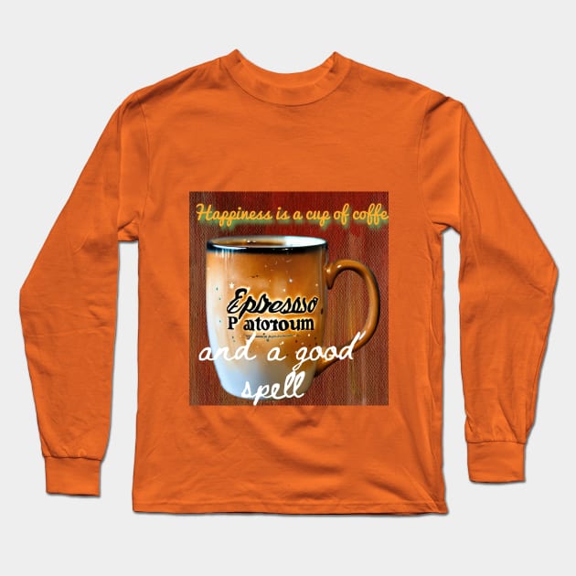 Happiness is a cup of coffee and a good spell. Long Sleeve T-Shirt by Fificole